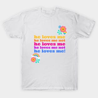 He Loves me Valentines T-Shirt